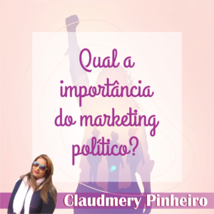 Qual A Importância Do Marketing Político?